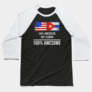 50% American 50% Cuban 100% Awesome - Gift for Cuban Heritage From Cuba Baseball T-Shirt